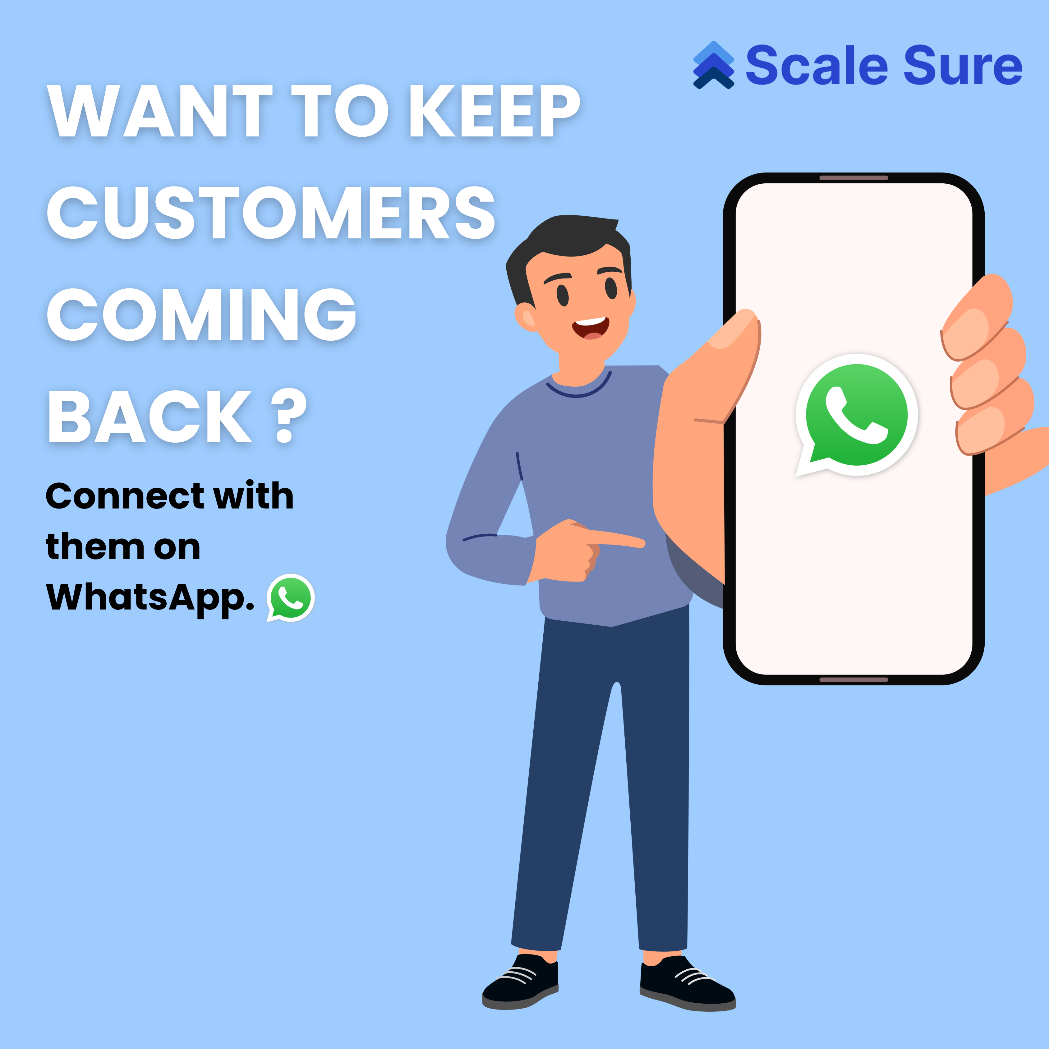 Want to Keep Customers Coming Back? Talk to Them on WhatsApp